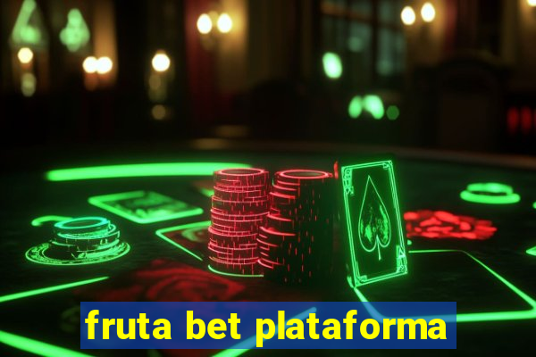 fruta bet plataforma